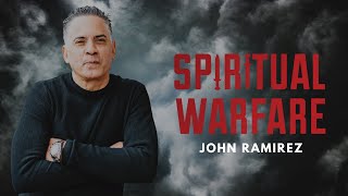 Spiritual Warfare  John Ramirez [upl. by Pammy549]