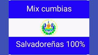 Mix Cumbias Salvadoreñas 100 [upl. by Bohrer]