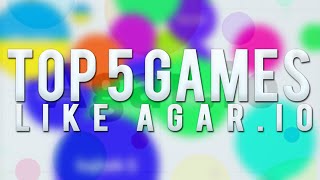 TOP 5 GAMES LIKE AGARIO [upl. by Nnairek]