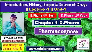 Introduction History Scope amp Sources Pharmacognosy  L1 Unit1  Chapter1 DPharm 1st Year [upl. by Larret114]