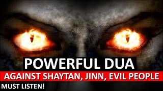 Powerful DUA Against Shaytan Bad Evil Jealous People Black magic Sihir Jinns ᴴᴰ  Must Watch [upl. by Choo]