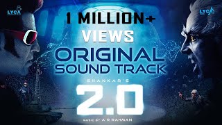 20  Original Sound Track  Rajinikanth Akshay Kumar Amy Jackson  Shankar  AR Rahman [upl. by Reamonn]