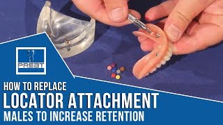 How To Replace Locator Attachment Males to Increase Retention By PREAT Corporation [upl. by Kessiah]