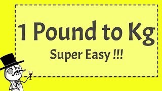 1 Pound to Kg  SUPER EASY [upl. by Irb]