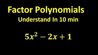 Factor Polynomials  Understand In 10 min [upl. by Dehlia169]