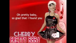 Cherry WWE Theme  Pretty Baby lyrics [upl. by Eiroj996]