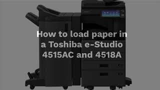 How to load paper in a Toshiba eStudio 4515AC or 41518A [upl. by Gustafsson]