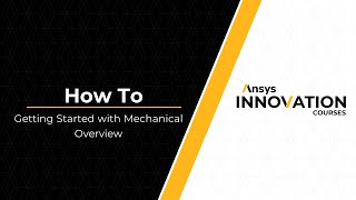 Getting Started with Ansys Mechanical — Course Overview [upl. by Oderfla]