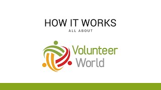 Volunteer World  How it Works [upl. by Nagrom]