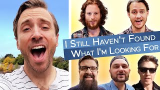 I Still Haven’t Found What I’m Looking For U2 Cover Peter Hollens feat Home Free [upl. by Julietta]