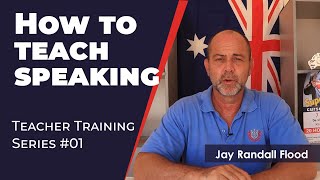 How to teach speaking  Teacher Training video [upl. by Bradly]