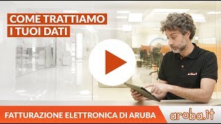 Fatturazione Elettronica Aruba come trattiamo i tuoi dati [upl. by Aliac]