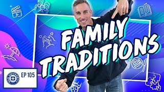 Family Traditions  9 Easy Ideas amp Why Are They Important  Dad University [upl. by Leede525]