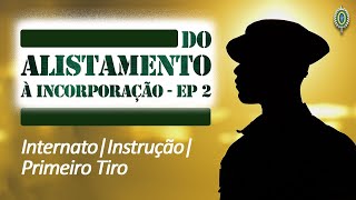 Do alistamento à incorporação  Episódio 2 [upl. by Assened493]