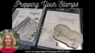 126 Quick Tips For Prepping Your Stampin Up Photopolymer and Cling Stamp Sets [upl. by Hillegass]