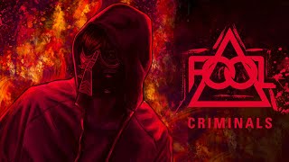 FOOL  Criminals Official Audio [upl. by Arny538]