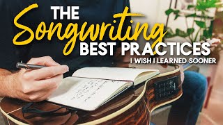 The Songwriting Best Practices I wish I Learned Sooner [upl. by Neenaej]