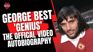 George Best Genius  The Official Video Autobiography [upl. by Munshi]