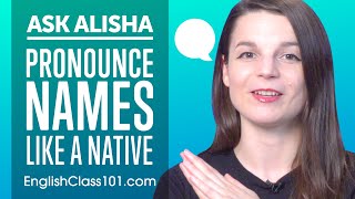 How to Pronounce Names like an English Native Speaker [upl. by Hussar746]