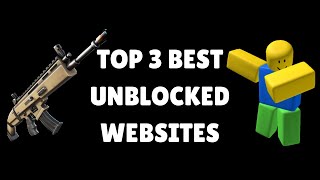 The TOP 3 BEST Unblocked Games Websites [upl. by Nylirac149]