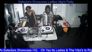 SELECTORS SHOWCASE Ladies Night Prt 1 [upl. by Akimit860]