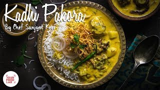 Punjabi Kadhi Pakora Recipe  Authentic Kadhi Pakora  Chef Sanjyot Keer [upl. by Ajssatsan]