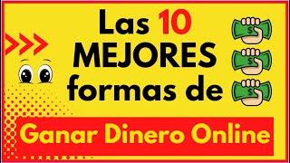 10 Mejores Formas de Ganar Dinero Online [upl. by Yngad651]