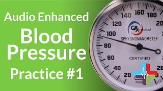 Audio Enhanced Blood Pressure Practice 1 [upl. by Adelric995]