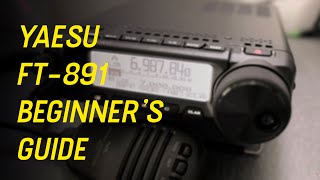 Yaesu FT 891 Beginners Guide [upl. by Worden]