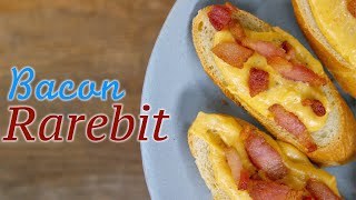 Bacon Rarebit  Bacon amp Cheese On Toast  Welsh Rabbit Recipe [upl. by Declan698]