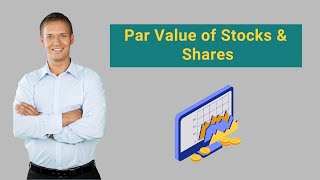 Par Value of Stock amp Shares  Definition Examples Importance [upl. by Katherine929]