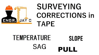 Surveying  Corrections in Tape Part 1 of 2 [upl. by Uchida916]