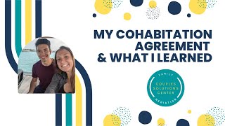 My Cohabitation Agreement amp What I Learned [upl. by Ib]