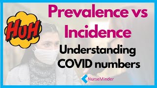 Prevalence vs Incidence Understanding Covid Numbers [upl. by Saxe]