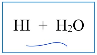 HI  H2O Hydroiodic acid  Water [upl. by Easter957]