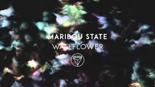 Maribou State  Wallflower [upl. by Anialed]