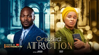 CRAZED ATTRACTION  Daniel Etim Effiong Onyii Alex 2025 Nollywood Full Movie [upl. by Aelahc845]