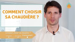 Comment choisir sa chaudière [upl. by Liahkim]