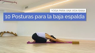 10 Posturas de Yoga para la espalda baja [upl. by Etnomed372]