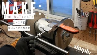 Making the ultimate knife sharpener [upl. by Muscolo]