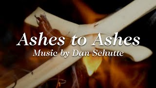 Ashes to Ashes – Dan Schutte Official Lyric Video [upl. by Enimajneb]