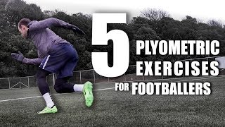 5 Essential Plyometric Exercises for Footballers [upl. by Sivek201]