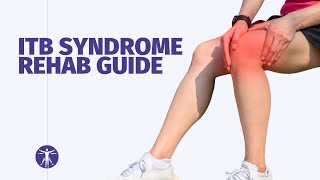 ITB Syndrome Rehab Guide  Iliotibial Band SyndromeITBS [upl. by Ralyt]