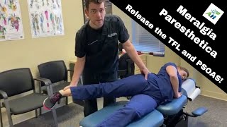 Meralgia Paresthetica Soft Tissue Release  TFL and Psoas Chiropractic Treatment [upl. by Acirahs]