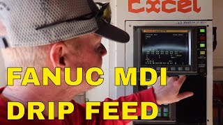 Fanuc OM MDI Basics Drip Feed and Programming [upl. by Toile]