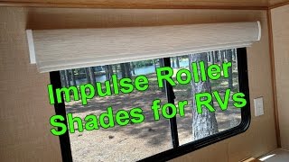 Impulse Roller Shades for RVs [upl. by Paff]