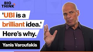 Universal basic income is a brilliant idea Heres why  Yanis Varoufakis  Big Think [upl. by Sugirdor]