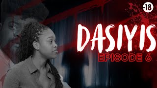 DASIYIS  Episode 6 [upl. by Nowahs]