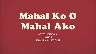 KZ Tandingan Mahal Ko O Mahal Ako Lyrics English subtitles [upl. by Kali]