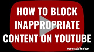 How to Block Inappropriate Content on YouTube [upl. by Miarhpe]